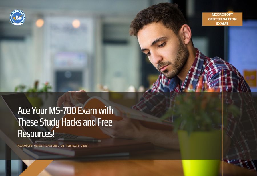 Ace Your MS 700 Exam with These Study Hacks and Free Resources!